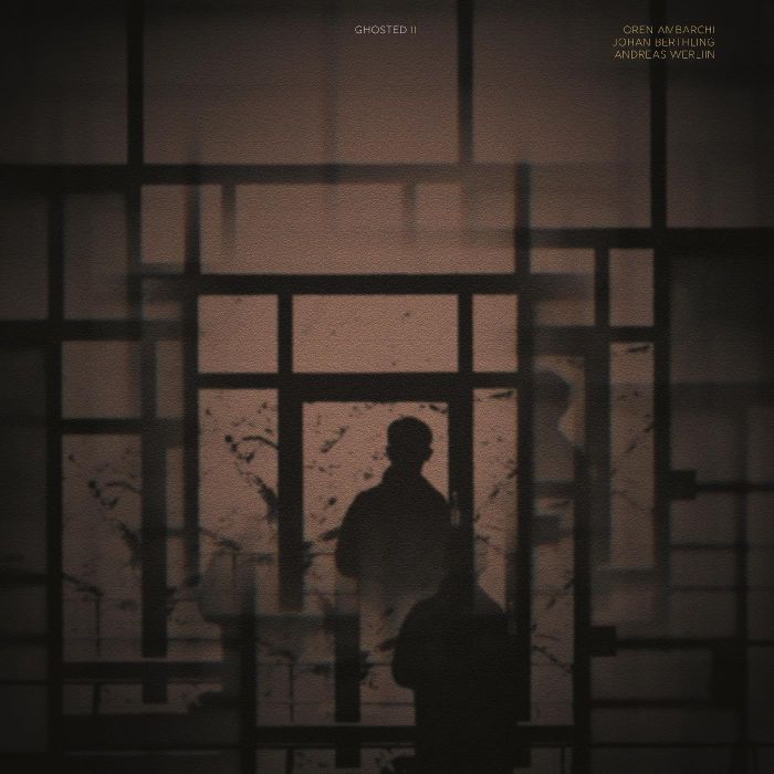 OREN; JOHAN BERTHLING; ANDREAS WERLIIN AMBARCHI - GHOSTED III