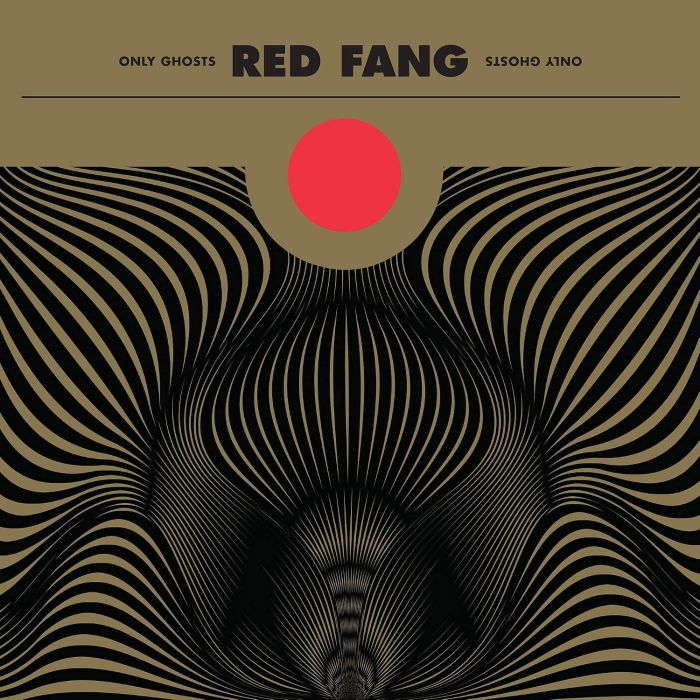RED FANG - ONLY GHOSTS