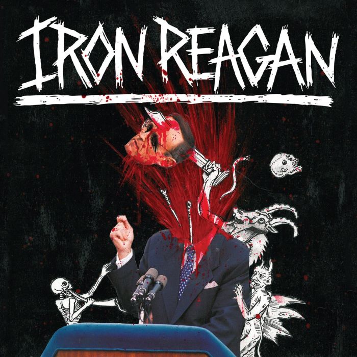 IRON REAGAN - TYRANNY OF WILL