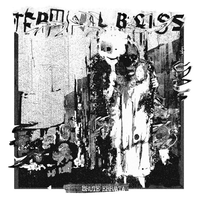 TERMINAL BLISS - BRUTE ERR/ATA