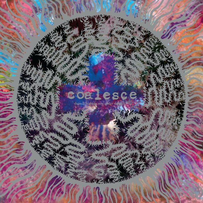 COALESCE - THERE IS NOTHING NEW UNDER THE SUN + (SILVER NUGGET VINYL)