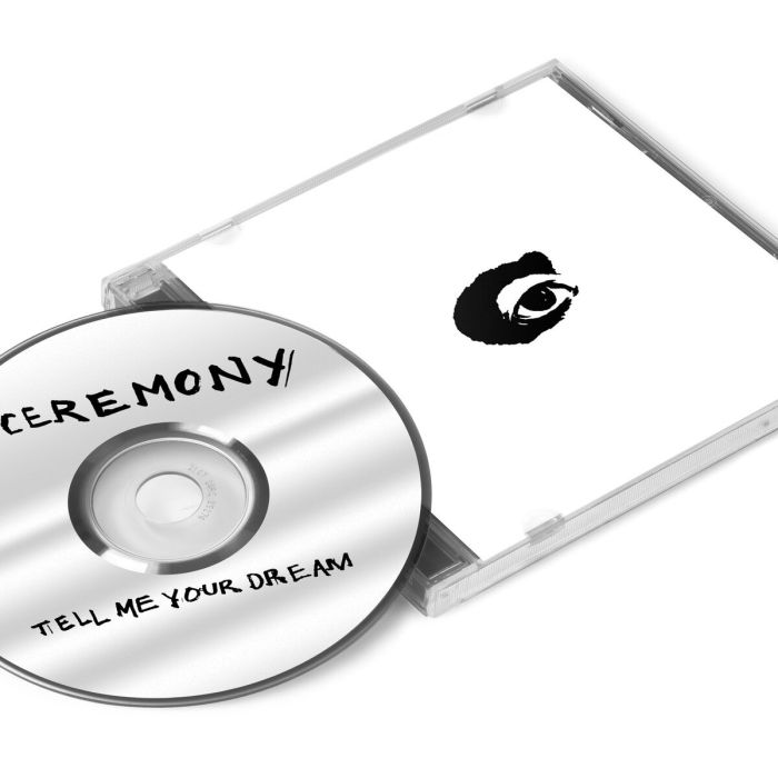 CEREMONY - TELL ME YOUR DREAM