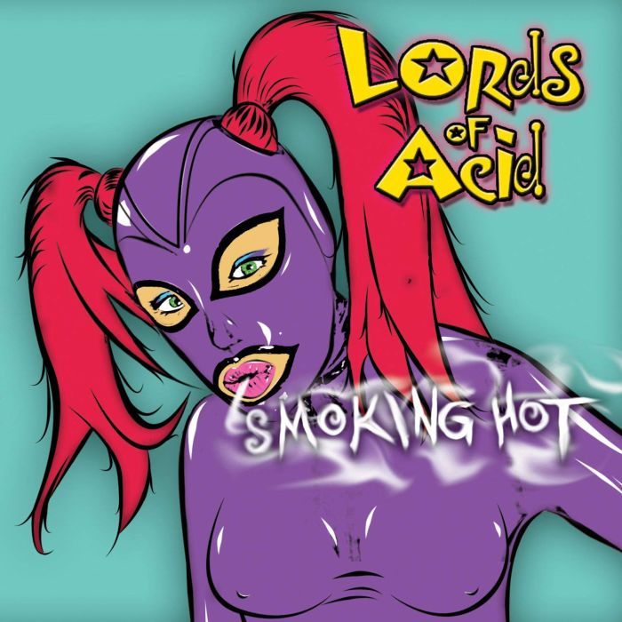 LORDS OF ACID - SMOKING HOT