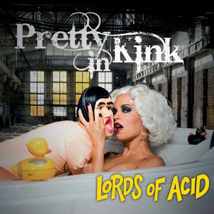 LORDS OF ACID - PRETTY IN KINK