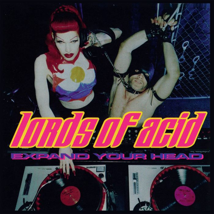 LORDS OF ACID - EXPAND YOUR HEAD (REMASTERED)