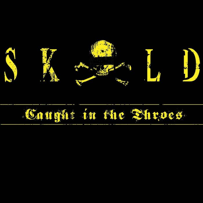 SKOLD - CAUGHT IN THE THROES