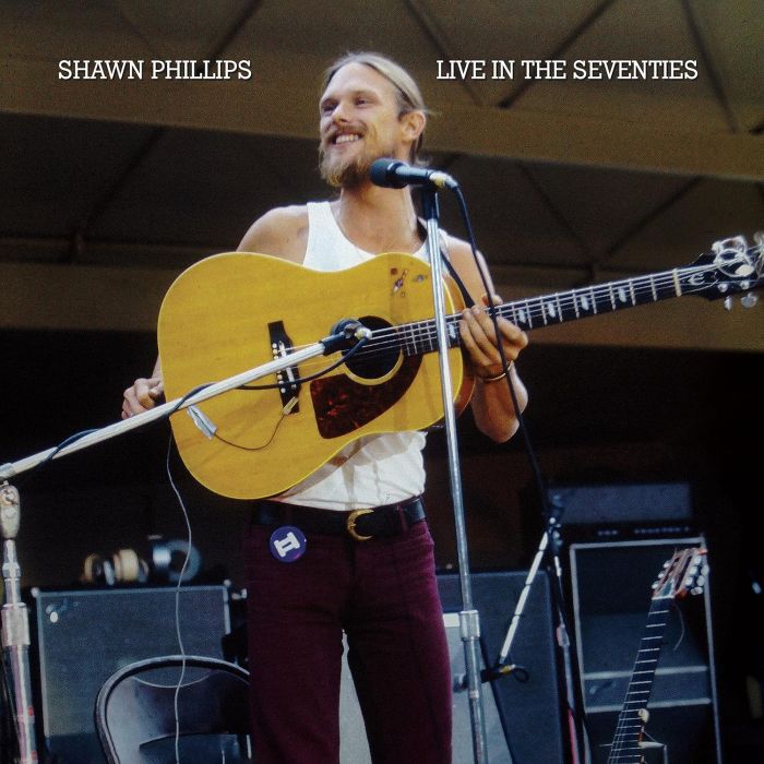 SHAWN PHILLIPS - LIVE IN THE SEVENTIES