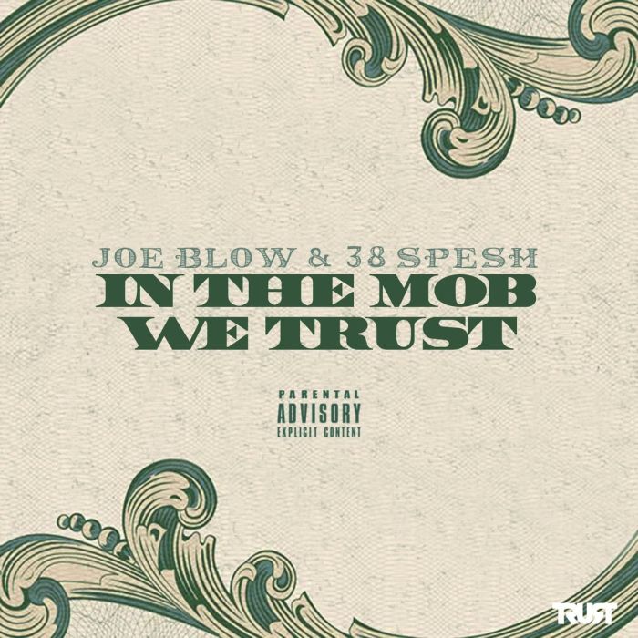 JOE BLOW & 38 SPESH - IN THE MOB WE TRUST