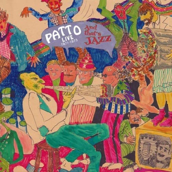 PATTO - THAT'S JAZZ (LIVE 1971-1973 W)