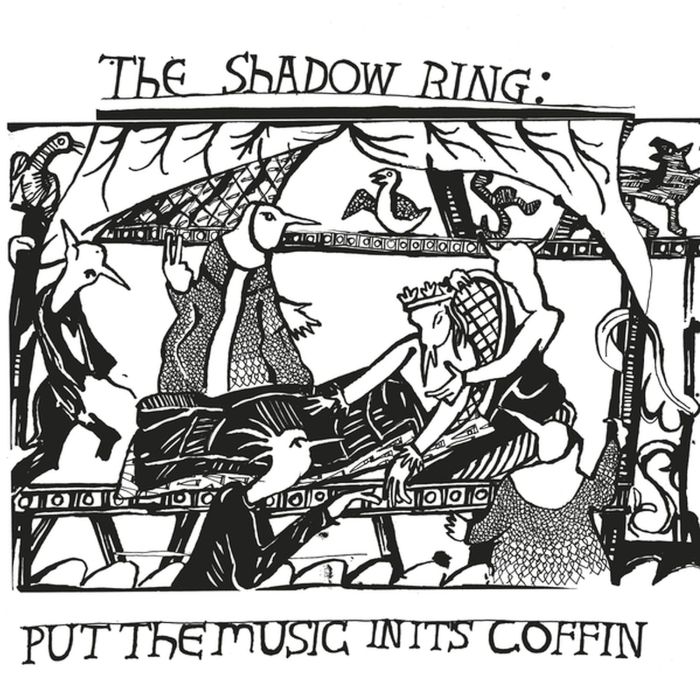 SHADOW RING - PUT THE MUSIC IN ITS COFFIN