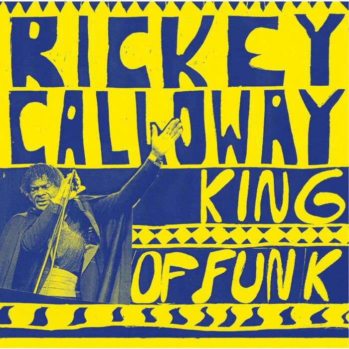 RICKEY CALLOWAY - KING OF FUNK