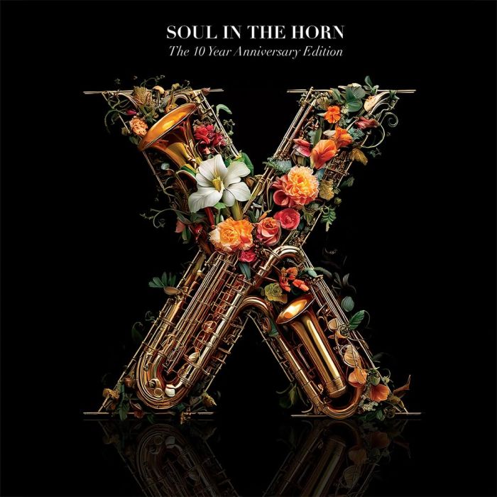 SOUL IN THE HORN - 10 YEAR ANNIVERSARY DELUXE EDITION