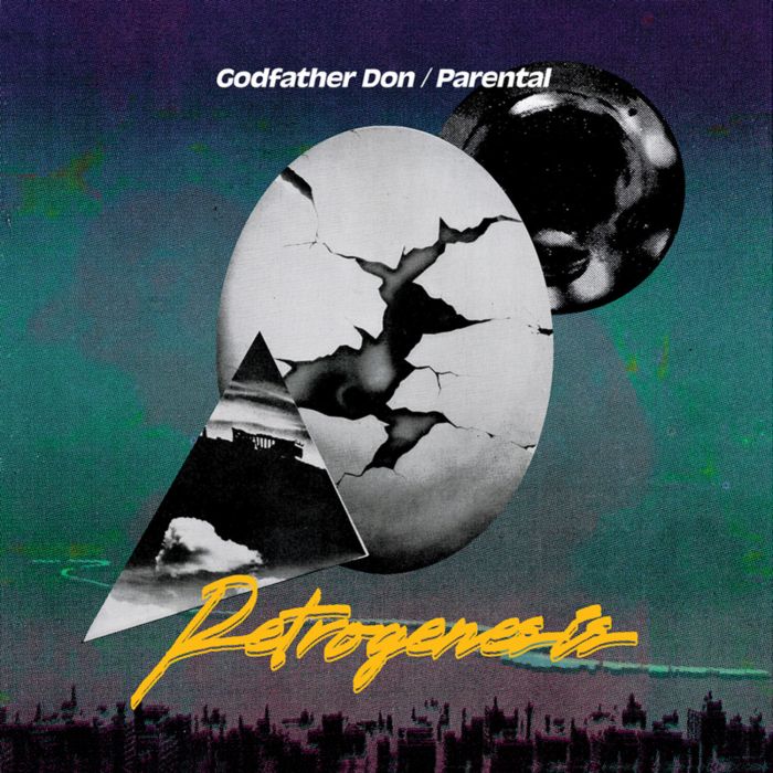 GODFATHER DON & PARENTAL - RETROGENESIS
