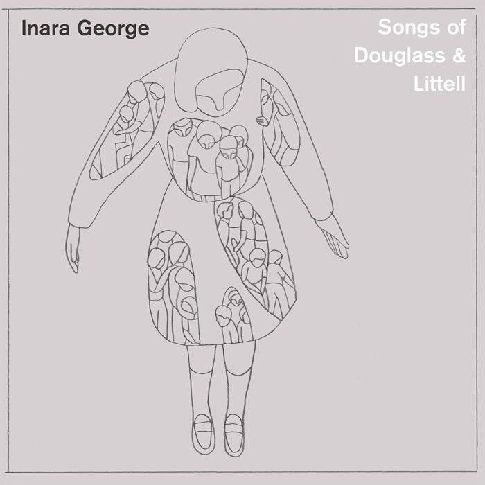 INARA GEORGE - SONGS OF DOUGLASS & LITTELL (WHITE VINYL)