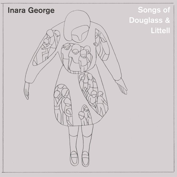INARA GEORGE - SONGS OF DOUGLASS & LITTELL (WHITE VINYL)