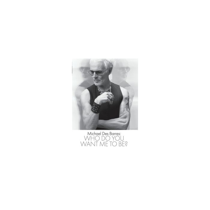 MICHAEL DES BARRES: WHO DO YOU WANT ME TO BE
