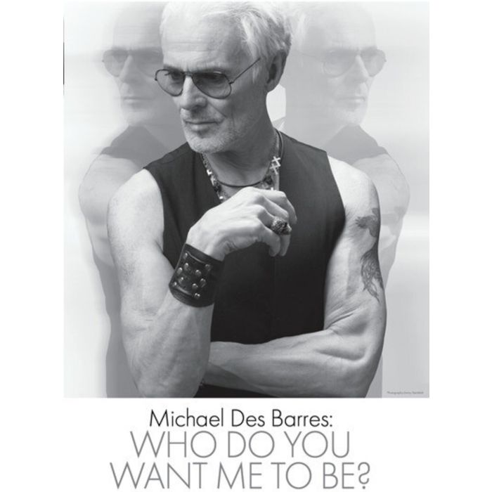 MICHAEL DES BARRES: WHO DO YOU WANT ME TO BE