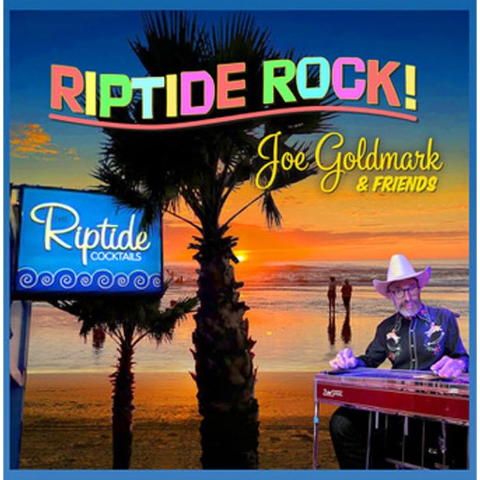 JOE GOLDMARK - RIPTIDE ROCK!