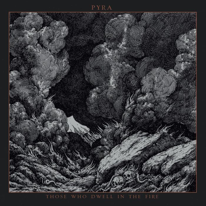 PYRA - THOSE WHO DWELL IN THE FIRE