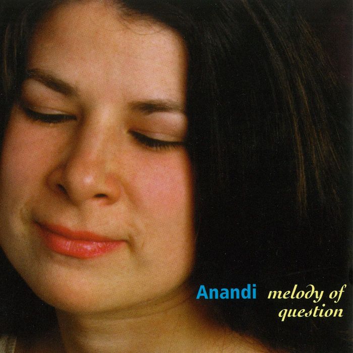 ANANDI - MELODY OF QUESTION