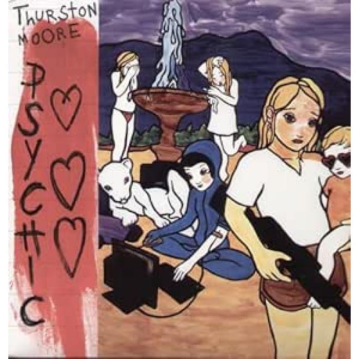 THURSTON MOORE - PSYCHIC HEARTS