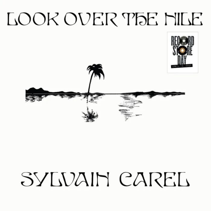 (RSD25) Sylvain Carel Sylvain Carel- Look Over The Nile