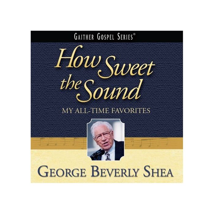 GEORGE BEVERLY SHEA - HOW SWEET SOUND