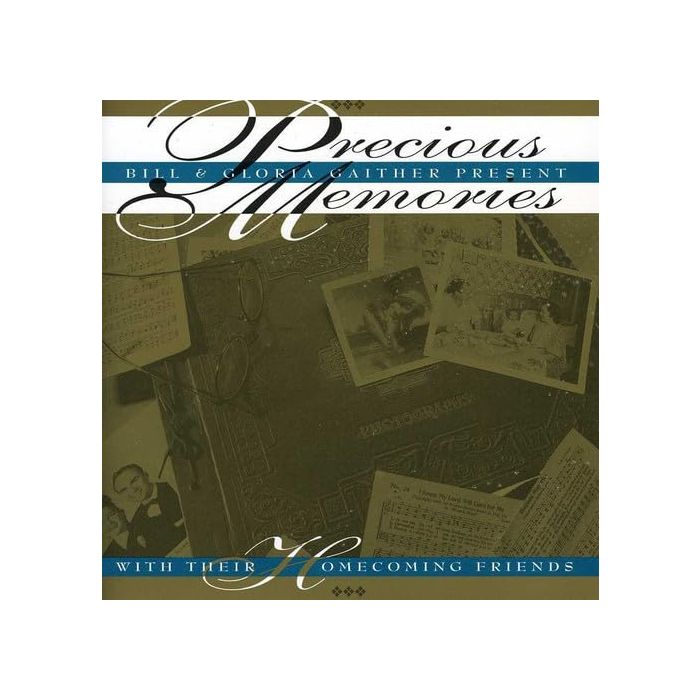 GAITHER,BILL & GLORIA - PRECIOUS MEMORIES