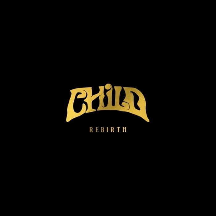 CHILD - REBIRTH