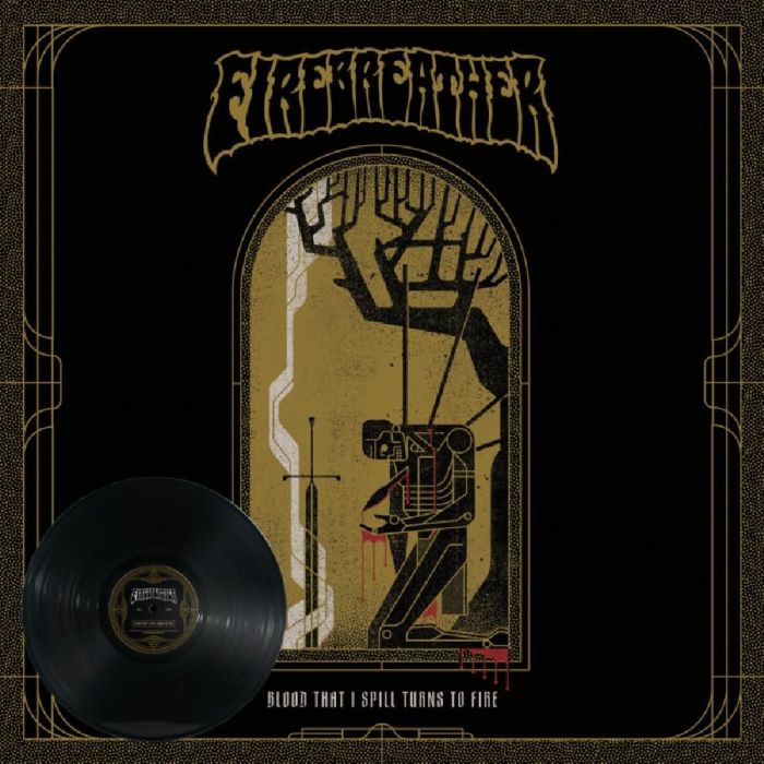 FIREBREATHER - BLOOD THAT I SPILL TURNS ON FIRE