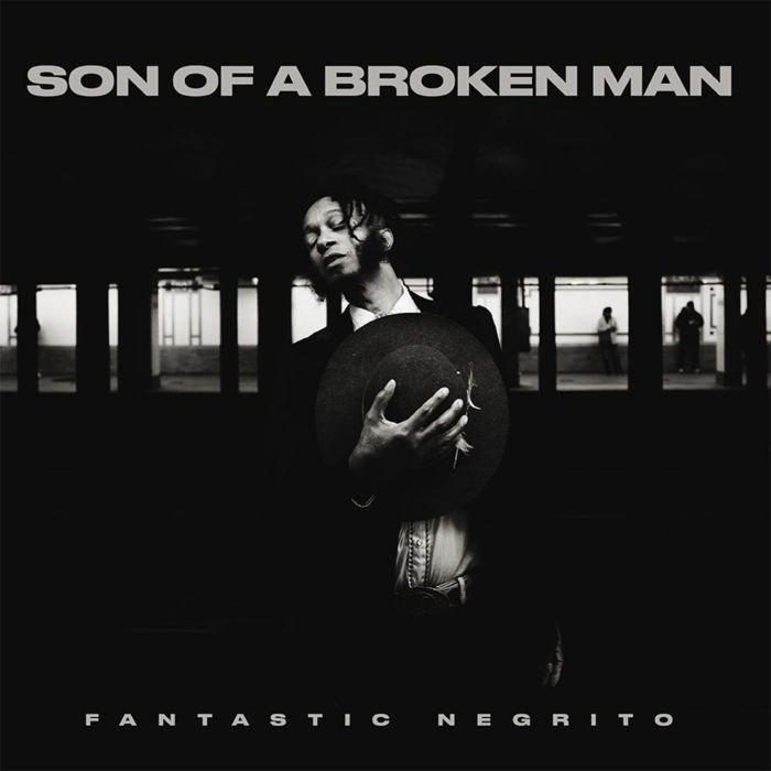 FANTASTIC NEGRITO - SON OF A BROKEN MAN