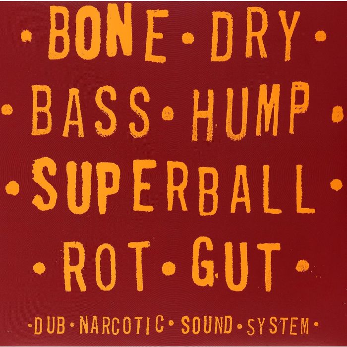 DUB NARCOTIC SOUND SYSTEM - BONE DRY