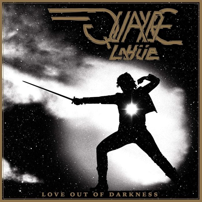 QUAYDE LAHUE - LOVE OUT OF DARKNESS