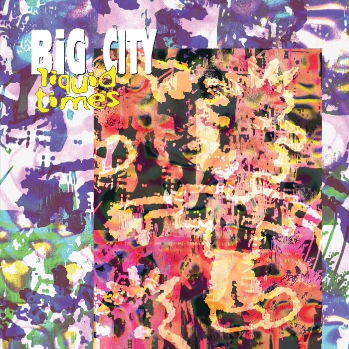 BIG CITY - LIQUID TIMES
