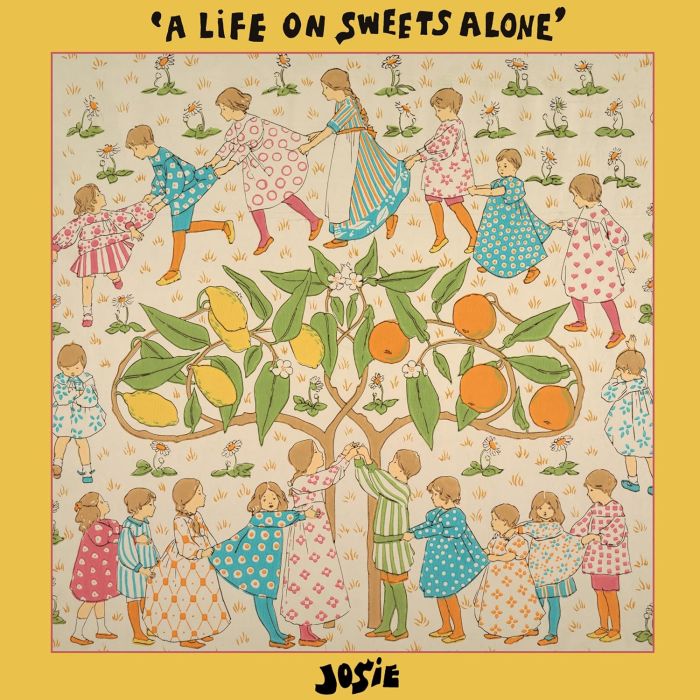 JOSIE - LIFE ON SWEETS ALONE