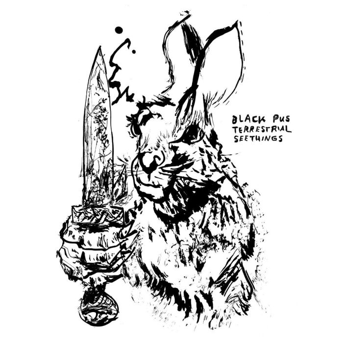 BLACK PUS - TERRESTRIAL SEETHINGS