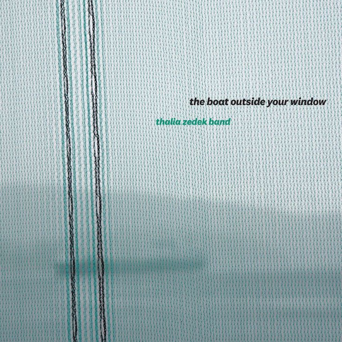 THALIA BAND ZEDEK - BOAT OUTSIDE YOUR WINDOW