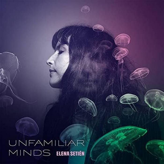 ELENA SETIEN - UNFAMILIAR MINDS (TRANSLUCENT BLUE VINYL/DL)