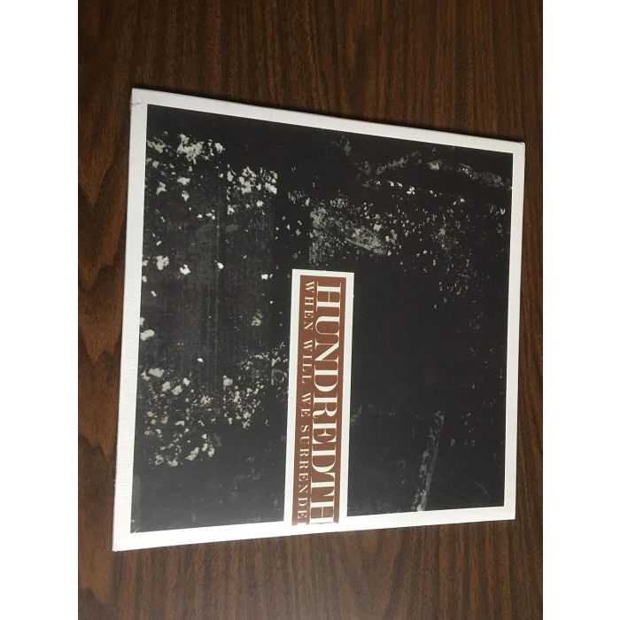 HUNDREDTH - WHEN WILL WE SURRENDER