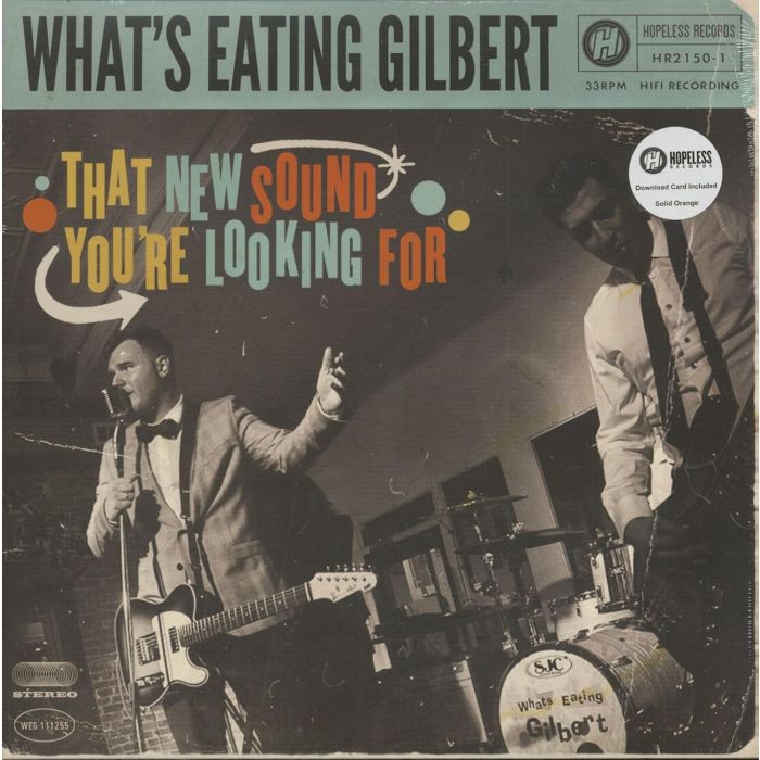 What's Eating Gilbert - That New Sound You're Looking For