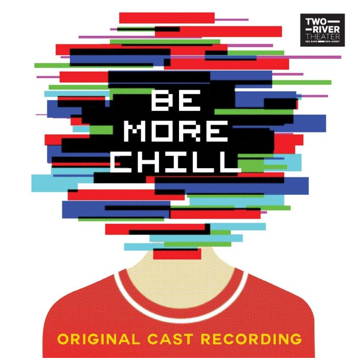 VARIOUS ARTISTS - BE MORE CHILL (ORIGINAL CAST RECORDINGS)