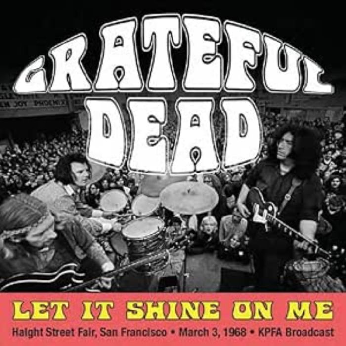 GRATEFUL DEAD - LET IT SHINE ON ME HAIGHT STR
