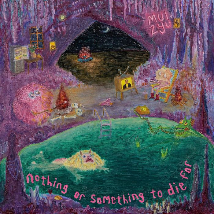 MUI ZYU - NOTHING OR SOMETHING TO DIE FOR (GLOW IN THE DARK VINYL)