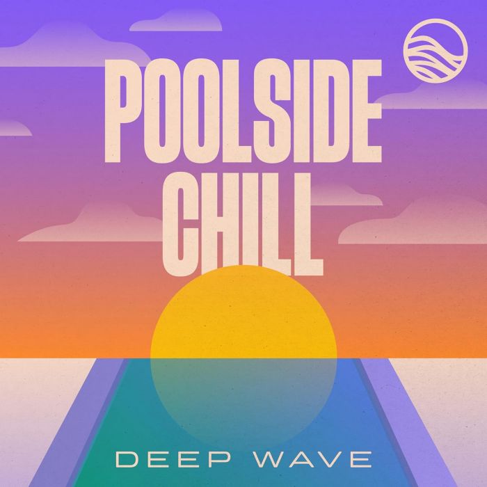 DEEP WAVE - POOLSIDE CHILL