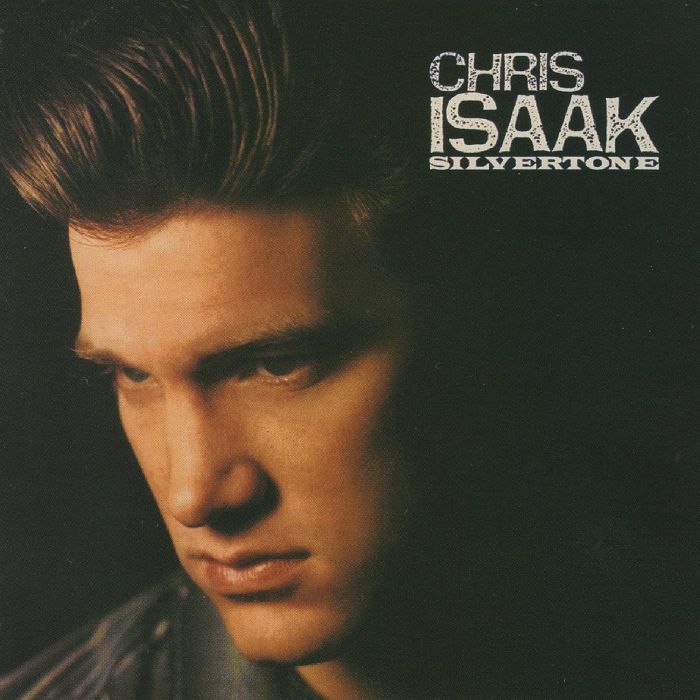 CHRIS ISAAK - SILVERTONE
