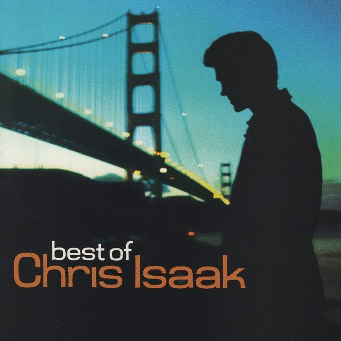 CHRIS ISAAK - BEST OF CHRIS ISAAK