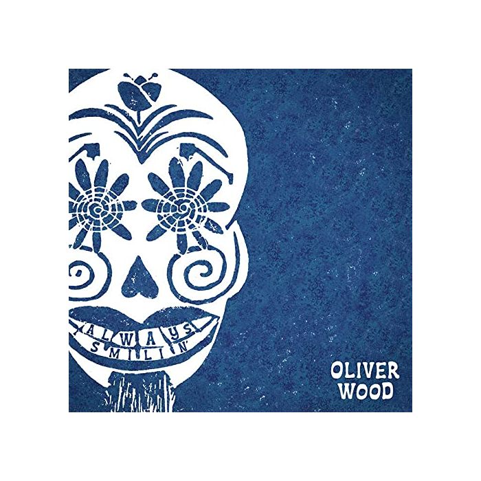 OLIVER WOOD - ALWAYS SMILIN (CLEAR VINYL)