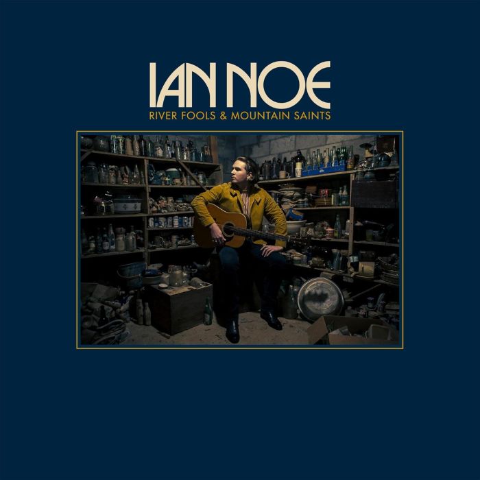 IAN NOE - RIVER FOOLS & MOUNTAIN SAINTS