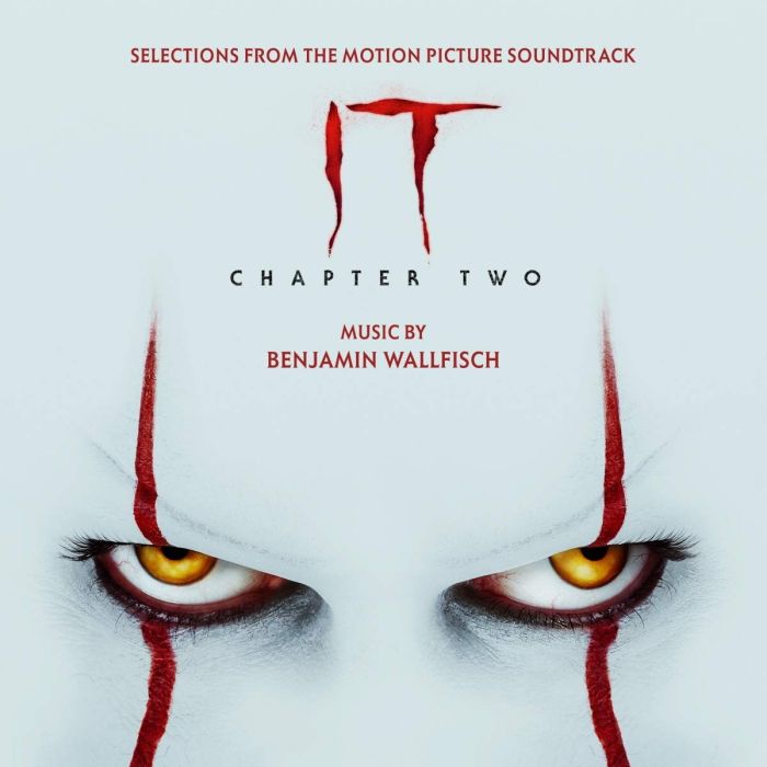 BENJAMIN WALLFISCH - IT CHAPTER TWO (SELECTIONS FROM THE MOTION PICTURE SOUNDTRACK)