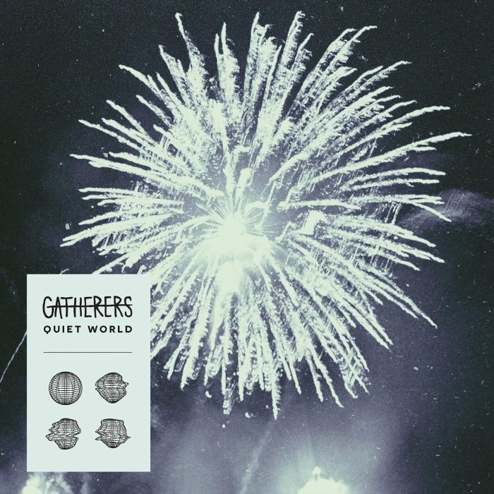 GATHERERS - QUIET WORLD